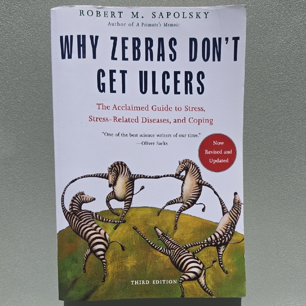 Why Zebras Don't Get Ulcers Book